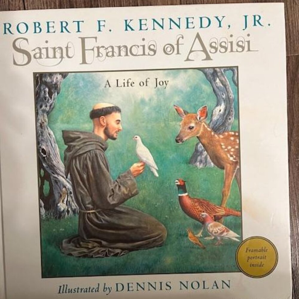 St. Francis Of Assisi A Life Of Joy" by Robert F. Kennedy Jr.